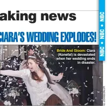  ??  ?? Bride And Gloom: Ciara (Konefal) is devastated when her wedding ends in disaster.