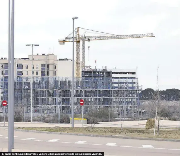  ?? ?? El barrio continúa en desarrollo y ya tiene urbanizado un tercio de los suelos para vivienda.