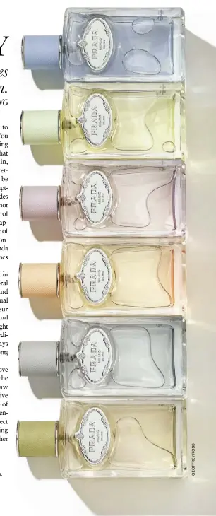  ??  ?? Les Infusions de Prada Eau de Parfum Spray in Amande, Iris, Oeillet, Fleur d’Orange, Iris Cèdre and Vétiver ($175 for each 100 mL bottle). For details, see Shopping Guide.