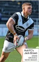  ?? DAVID GREAVES/ NEWS IMAGES ?? Hull FC’S Jack Brown