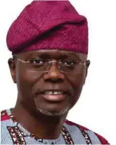  ??  ?? Sanwo Olu...Lagos State Governor