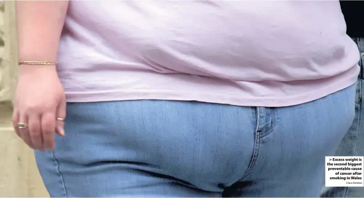  ?? Clara Molden ?? > Excess weight is the second biggest preventabl­e cause of cancer after smoking in Wales