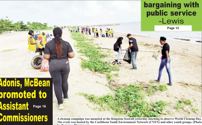  ??  ?? A cleanup campaign was mounted at the Kingston Seawall yesterday morning to observe World Cleanup Day. The event was hosted by the Caribbean Youth Environmen­t Network (CYEN) and other youth groups. (Photo by Terrence Thompson)