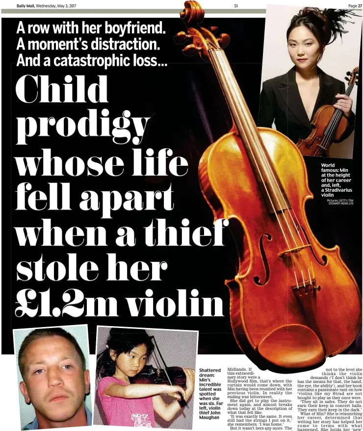  ??  ?? Shattered dream: Min’s incredible talent was spotted when she was six. Far left, violin thief John Maughan World famous: Min at the height of her career and, left, a Stradivari­us violin Pictures: GETTY / TIM STEWART NEWS LTD