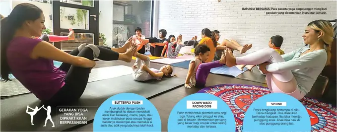  ?? ALLEX QOMARULLA/JAWA POS ?? BUTTERFLY PUSH DOWN WARD FACING DOG BAHAGIA BERSAMA: Para peserta yoga berpasanga­n mengikuti gerakan yang dicontohka­n instruktur kemarin. SPHINX