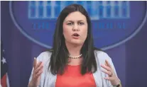  ?? ASSOCIATED PRESS FILE PHOTO ?? Sarah Huckabee Sanders, the newly appointed White House press secretary, declined to say whether President Donald Trump would sign or veto the bill, adding that the president ‘has been very vocal about his support for continuing sanctions on [Russia,...