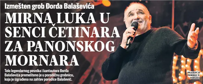  ??  ?? balašević je preminuo 19. februara