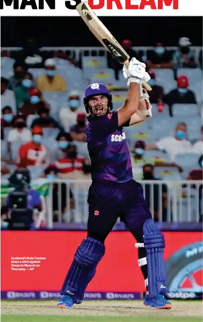  ?? AP ?? Scotland’s Kyle coetzer plays a shot against Oman in Muscat on Thursday. —