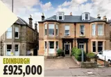  ??  ?? EDINBURGH £925,000