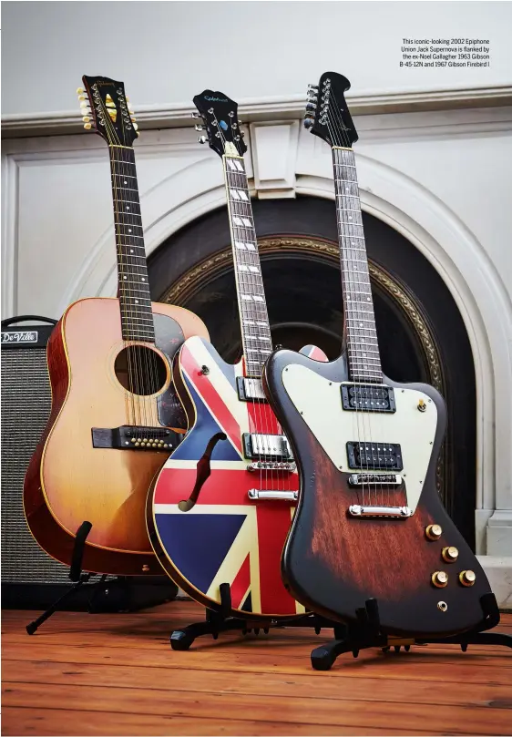  ??  ?? This iconic-looking 2002 Epiphone Union Jack Supernova is flanked by the ex-Noel Gallagher 1963 Gibson B-45-12N and 1967 Gibson Firebird I