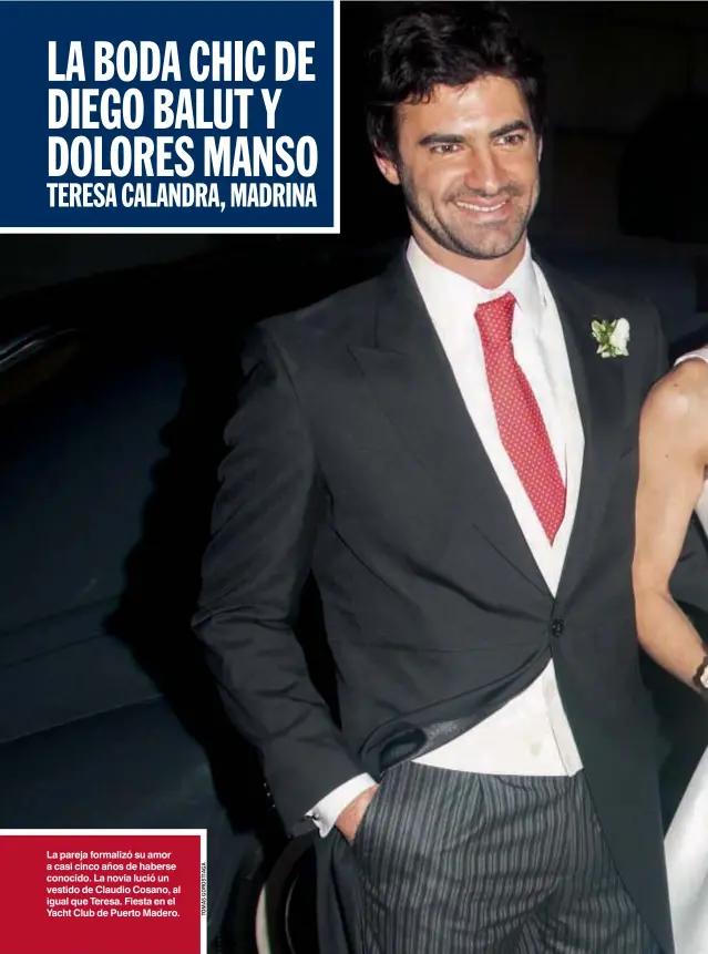  ??  ?? La pareja formalizó su amor a casi cinco años de haberse conocido. La novia lució un vestido de Claudio Cosano, al igual que Teresa. Fiesta en el Yacht Club de Puerto Madero.