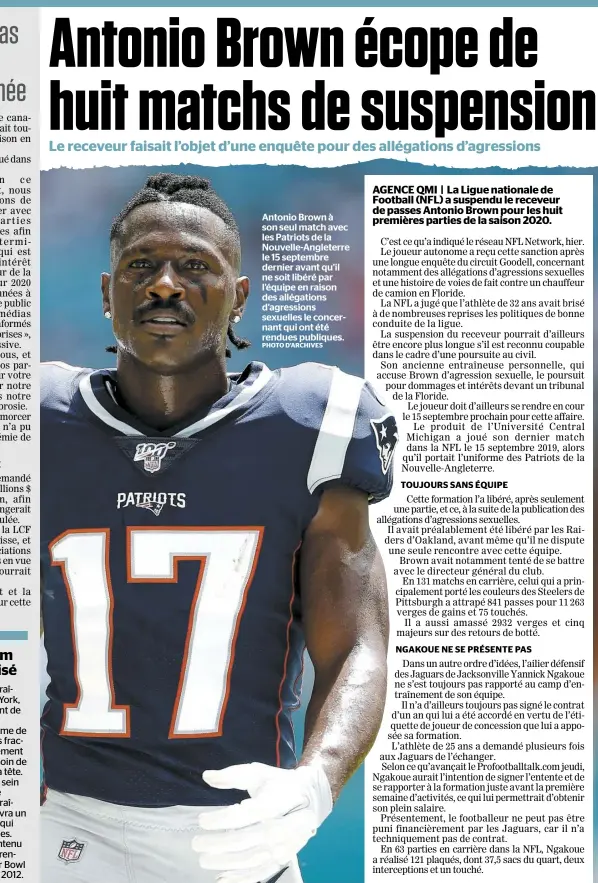  ?? PHOTO D’ARCHIVES ?? Antonio Brown à son seul match avec les Patriots de la Nouvelle-Angleterre le 15 septembre dernier avant qu’il ne soit libéré par l’équipe en raison des allégation­s d’agressions sexuelles le concernant qui ont été rendues publiques.