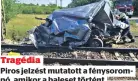  ?? ?? Tragédia Piros jelzést mutatott a fénysoromp­ó, amikor a baleset történt