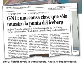  ??  ?? DATO. PERFIL reveló la trama oscura. Ahora, el impacto fiscal.