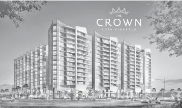  ??  ?? The Crown, a prestigiou­s four-block developmen­t next to KK Sentral, is offering 323 service suites at the last parcel of prime seafront site in Kota Kinabalu.