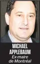  ??  ?? MICHAEL APPLEBAUM Ex-maire de Montréal