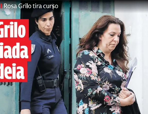 Rosa Grilo licenciada na cadeia - PressReader