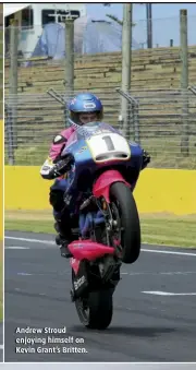  ??  ?? Andrew Stroud enjoying himself on Kevin Grant’s Britten.