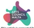  ?? This article is supported by Arts Council Malta ??