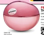  ??  ?? DKNY BE DELICIOUS EAU SO INTENSE,
` 5,308/100ML