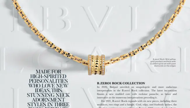  ??  ?? B.zero1 Rock 18 kt yellow gold pendant necklace with studded spiral set with pavé
diamonds on the edges