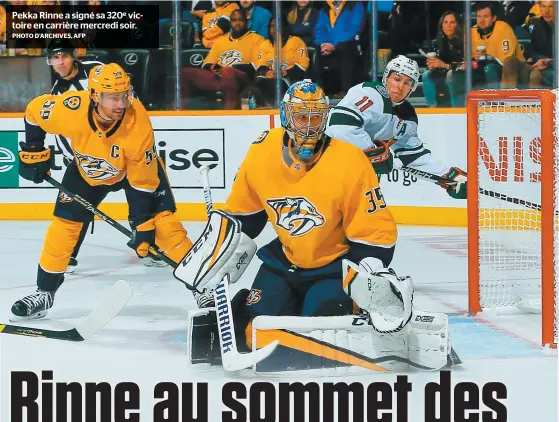  ?? PHOTO D’ARCHIVES, AFP ?? Pekka Rinne a signé sa 320e victoire en carrière mercredi soir.