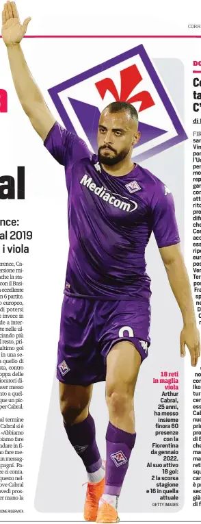  ?? GETTY IMAGES ?? 18 reti in maglia viola
Arthur Cabral, 25 anni, ha messo insieme finora 60 presenze con la Fiorentina da gennaio 2022. Al suo attivo 18 gol: 2 la scorsa stagione e 16 in quella attuale