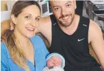  ?? ?? New mum Gabby Alder-Hughes with baby Teddy and Dan Alder-Hughes at Gold Coast University Hospital.
