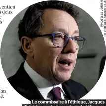  ??  ?? Le commissair­e à l’éthique, Jacques Saint-laurent, n’a pas émis de blâme en six ans et demi de mandat.