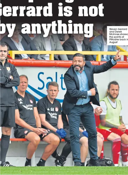  ??  ?? Steven Gerrard and Derek McInnes shared the points at Pittodrie back in August