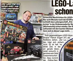  ?? ?? „Der Laden trägt sich einfach nicht“, sagt LEGO-Laden-Inhaber Patrick Engert (41).