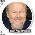  ??  ?? Jean-Marc Parent