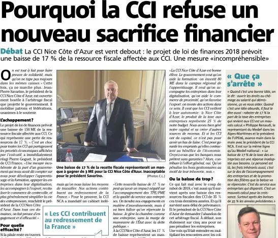  ??  ?? Une baisse de  % de la recette fiscale représente­rait un manque à gagner de  ME pour la CCI Nice Côte d’Azur. Inacceptab­le pour le président Savarino. (Photos C.L.)