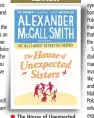  ??  ?? The House of Unexpected Sisters
Author: Alexander McCall Smith
Publisher: Hachette India Pages: 226; Price: Rs 799