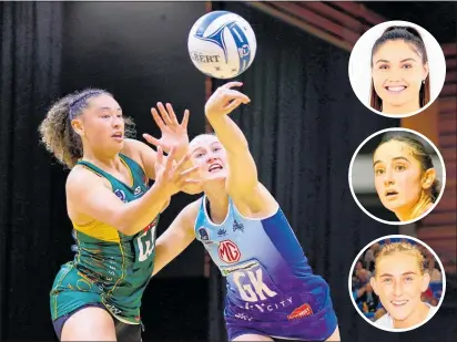  ?? Photos / Photosport ?? Deceptive young defender Carys Stythe (main image, in blue) is a rising defensive talent while the likes of (insets, from top) Parris mason, Kate Burley and Michaela Sokolich-Beatson will get a long look.