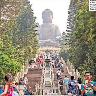  ??  ?? ROLE CALL
Big Buddha on Lantau Island, Hong Kong, left; Turin, right; and Ibiza, below