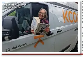  ?? ?? Val in the KCOM van named after her