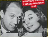  ??  ?? RAIMONDO VIANELLO MONDAINI E SANDRA
1968
LA NOSTRA STORIA Quattro pubblicità di “Carosello”. Da sinistra, Bramieri nello spot del Moplen, Mina in quello della Barilla, Gassman per i Baci Perugina, Vianello e Mondaini per lo Stock 84.