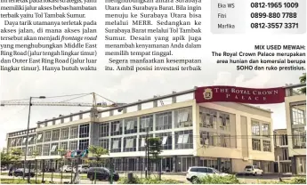  ?? SIPOA FOR JAWA POS ?? Reynita Ishak Eka WS Fitri Marfika
MIX USED MEWAH: The Royal Crown Palace merupakan area hunian dan komersial berupa SOHO dan ruko prestisius.