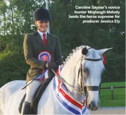  ??  ?? Caroline Saynor’s novice hunter Moylough Melody lands the horse supreme for
producer Jessica Ely