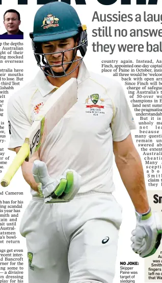  ??  ?? NO JOKE: Skipper Paine was target of sledging