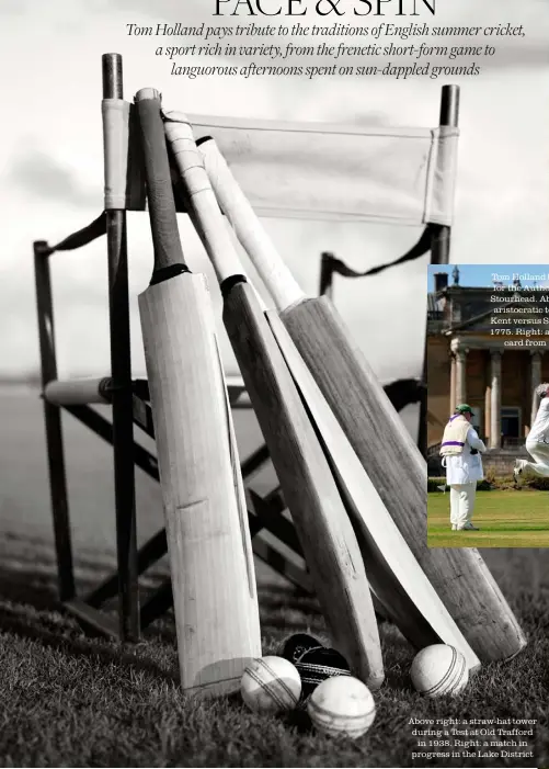  ??  ?? Above right: a straw-hat tower during a Test at Old Trafford in 1938. Right: a match in progress in the Lake District