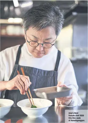  ??  ?? Asia’s Best Female chef 2020 Cho Hee-sook of Hansikgong­gan.