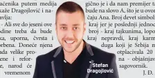  ??  ?? Stefan Dragojlovi­ć