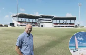  ?? ?? Chris Wiltshire at the Sir Vivian Richards Stadium and a beach in Antigua