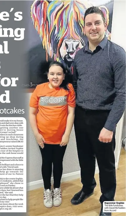  ??  ?? Superstar Sophie The little fundraiser, with David McFadden from Accord