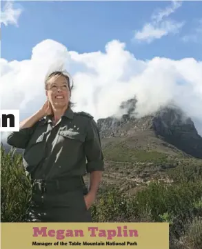  ?? ?? Megan Taplin Manager of the Table Mountain National Park