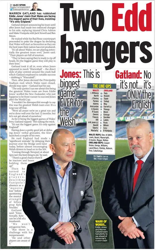  ??  ?? Eddie Jones and Warren Gatland each had plenty to say ahead of tomorrow’s crunch clash