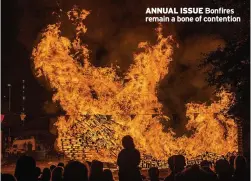  ?? ?? ANNUAL ISSUE Bonfires remain a bone of contention