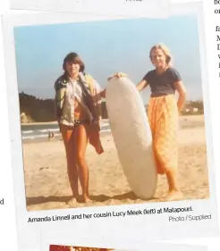  ?? Photo / Supplied ?? (left) at Matapouri. her cousin Lucy Meek
Amanda Linnell and